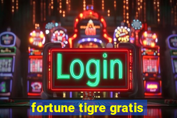 fortune tigre gratis